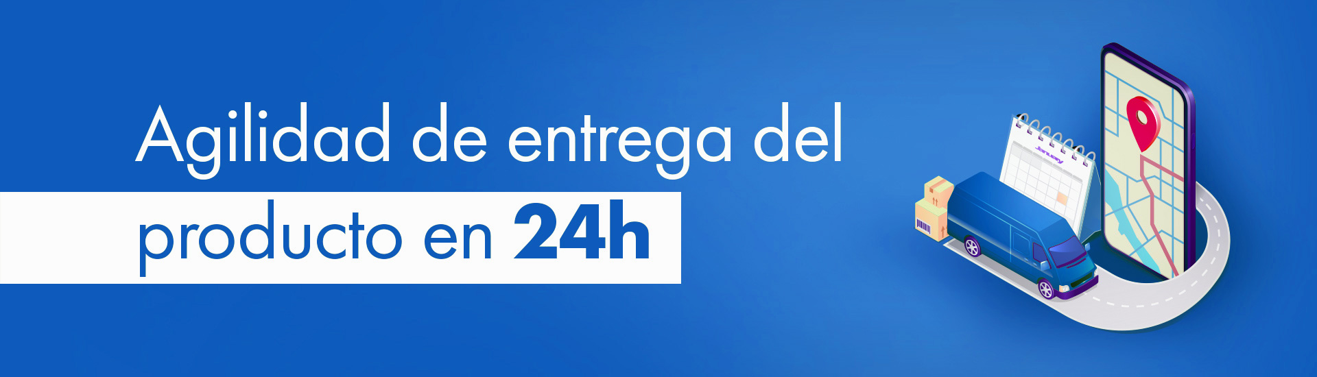 Agilidad de entrega del producto en 24 horas.